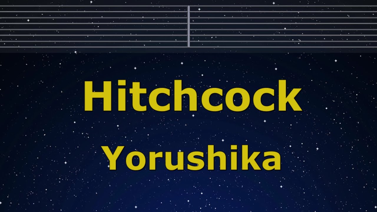 Karaoke♬ Hitchcock - Yorushika 【No Guide Melody】 Instrumental, Lyric Romanized