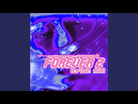 Forever 2 (Crush Mix) - YouTube