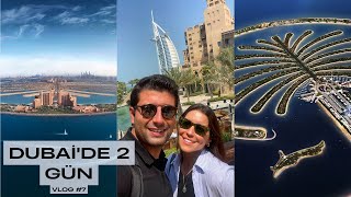 Dubai'de Bizimle 2 Gün Geçirin | Vlog #7