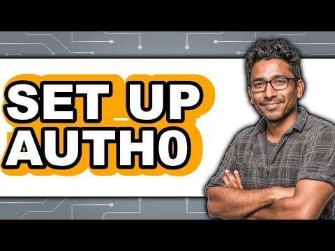 How to Set Up Auth0 (UPDATED 2025)