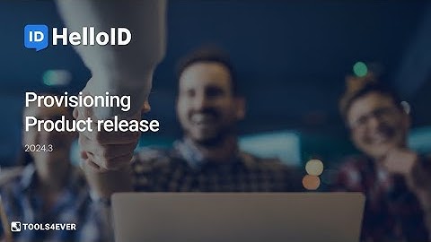 HelloID Provisioning - Product Update 2024.03 - Identity as a Service