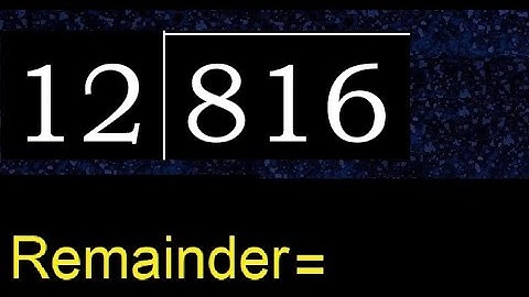 Divide 816 by 12 , remainder  . Division with 2 Digit Divisors . How to do