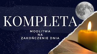 Kompleta. Poniedziałek, X tydzień okresu zwykłego