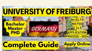 University of Freiburg - How to apply University of Freiburg - No Fee - Complete Guide