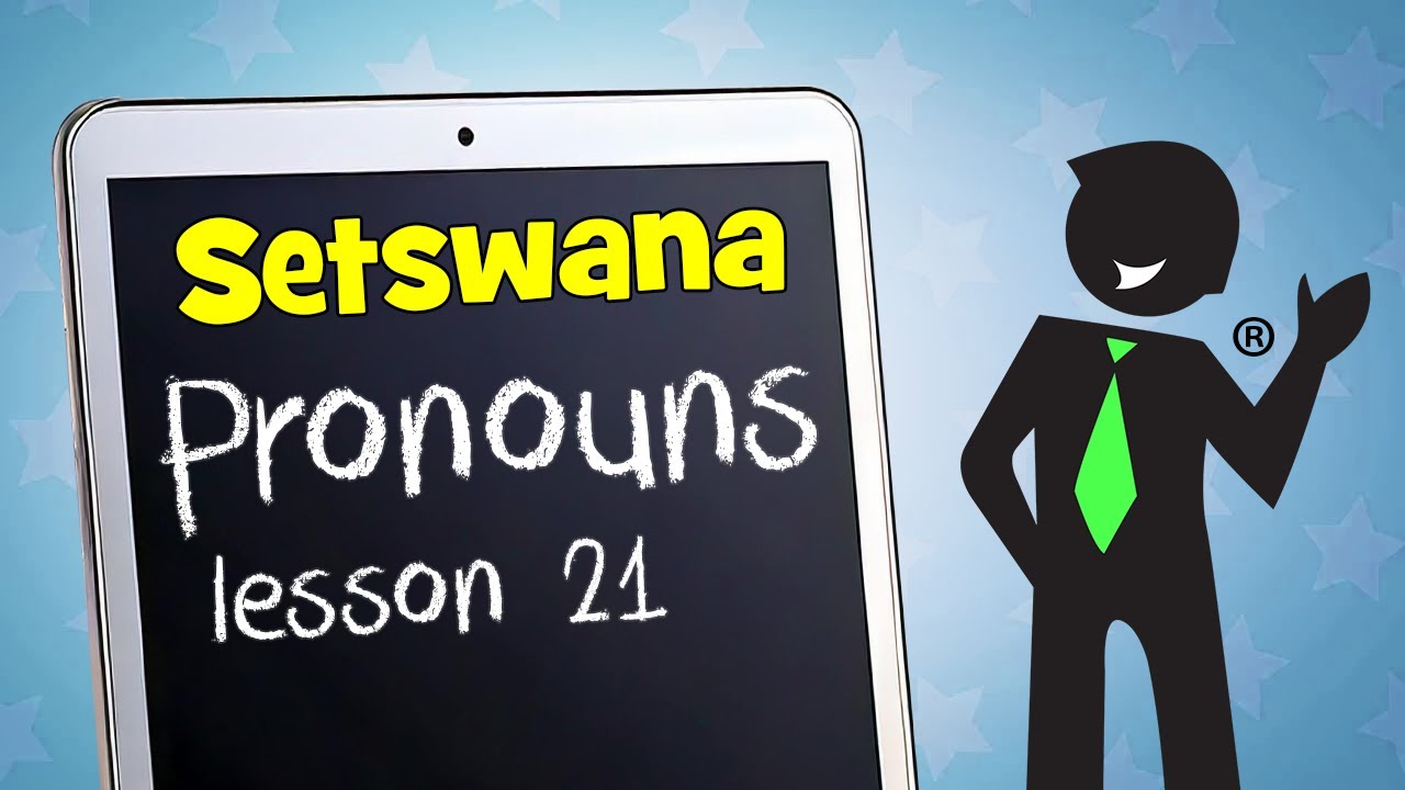 Setswana Pronouns 21.2