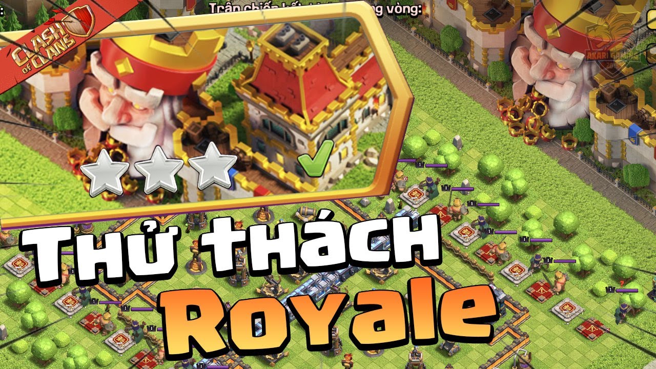 Hướng Dẫn CÁCH ĐÁNH 3 SAO THỬ THÁCH ROYALE Đơn Giản  Clash of clans | Akari Gaming