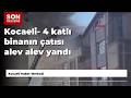 Kocaeli- 4 katlı binanın çatısı alev alev yandı