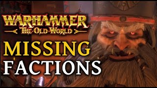 Missing Factions In Warhammer The Old World - Lore, Scope, Or Marketing Strategy?