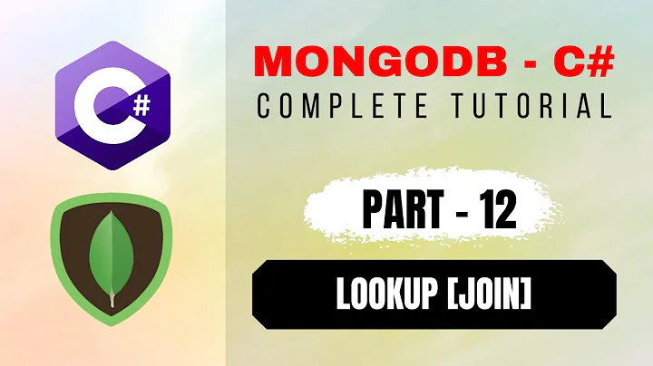 How to Use Lookup in MongoDB | Join Query - Part12 of MongoDB with C# Beginner's Tutorial