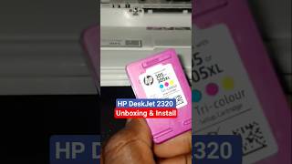 HP DeskJet 2320 printer : Unboxing and Install (excerpt)