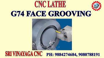 G74 FACE GROOVING OPERATION IN CNC LATHE - CNC LATHE PROGRAMMING IN TAMIL - SRI VINAYAGA CNC