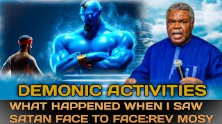 WHAT HAPPENED WHEN I SAW SATAN FACE TO FACE BY REV MOSY MADUGBA 