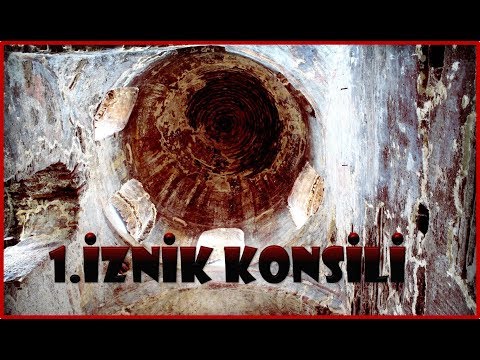 Yaşanılası Tarih Serisi / 1.İznik Konsili