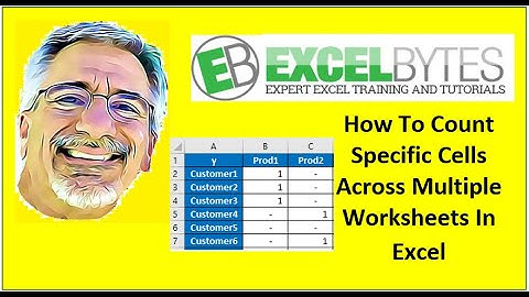How To Count Specific Cells Across Multiple Worksheets In Excel