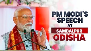 PM Modi addresses the launch of various projects in Sambalpur, Odisha