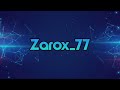 Mon intro zarox77