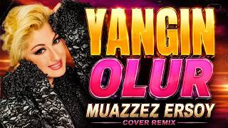 Muazzez Ersoy - Yangın Olur (Cover Remix)