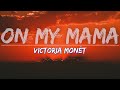 Victoria Monét - On My Mama (Clean) (Lyrics) - Audio at 192khz