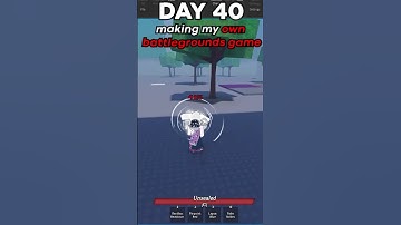 Day 40 Of Making my own battlegrounds game