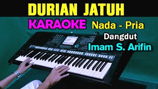 Download Lagu DURIAN JATUH - Imam S Arifin | KARAOKE Nada Pria || Dangdut Lawas MP3
