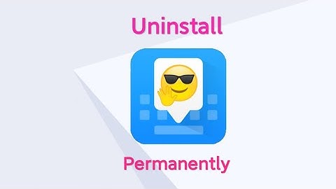 Uninstall Facemoji Keyboard for Xiaomi in any Redmi and Xiaomi phones permanently
