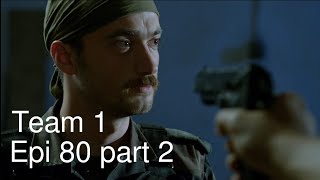 Team 1 Episode 80 (part 2 ) Season 1 1080p HD