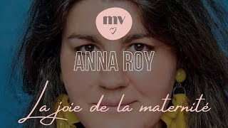 La joie de la maternité - Anna Roy #AnnaRoy