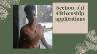 Born in South Africa to foreign parents How to apply for section 4(3) citizenship.