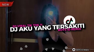 DJ AKU YANG TERSAKITI - JUDIKA ( BOOTLEG ) ENAKKEUN VIRAL TIK TOK!!