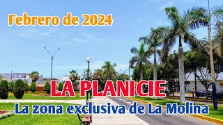 LIMA PERÚ 4K | UN RECORRIDO POR LA ZONA EXCLUSIVA DE LA PLANICIE | PARTE 1 | LA MOLINA | 25/02/2024