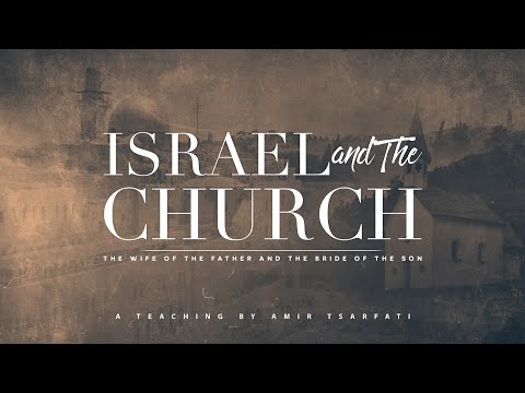 Amir Tsarfati: Israel And The Church