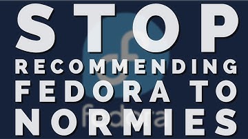 Stop Recommending Fedora As A Beginner Friendly Distro