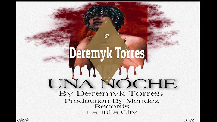 UNA NOCHE BY Deremyk Torres