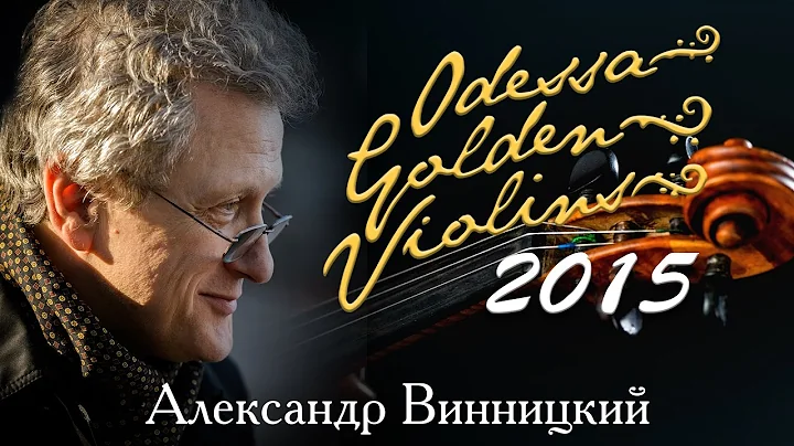 Odessa Golden Violins 2015. Alexander Vinnitsky