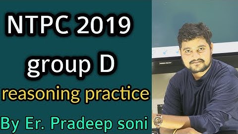 Reasoning // ntpc/group d // by Er. Pradeep  Soni sir
