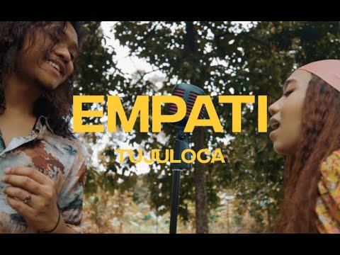 TUJULOCA - Empati (Official Music Video)