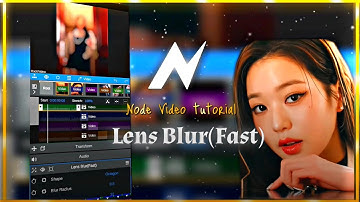 Node Video tutorial 🦋✨Lens Blur (Fast) #edit #tutorial #node_video