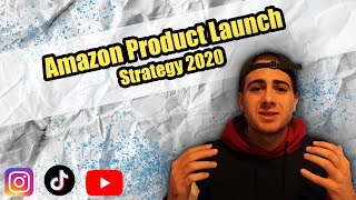 Amazon Product Launch Strategy 2020