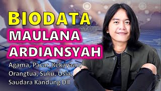 BIODATA MAULANA ARDIANSYAH LENGKAP AGAMA, PACAR, KEKAYAAN SUKU, ORANGTUA, SAUDARA KANDUNG & USIA