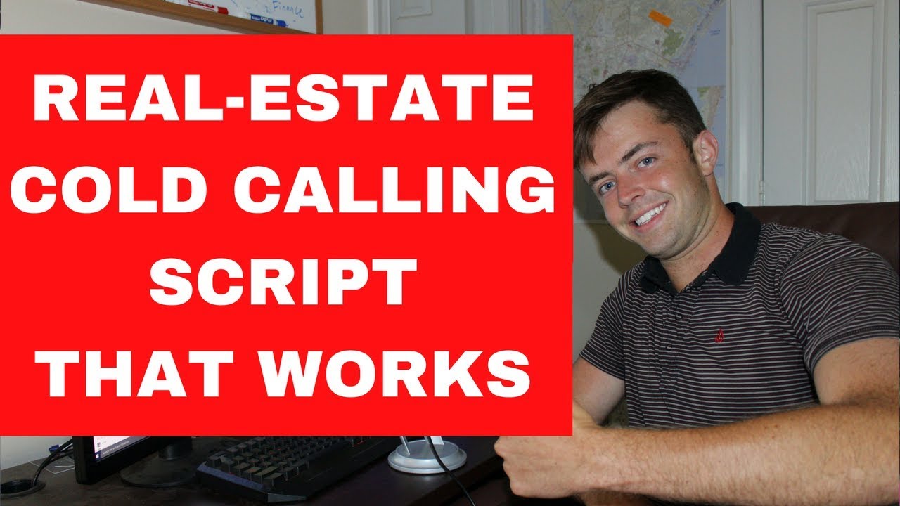 real estate cold calling script that works youtube cold calling works