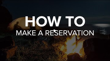 How To: Make a Reservation