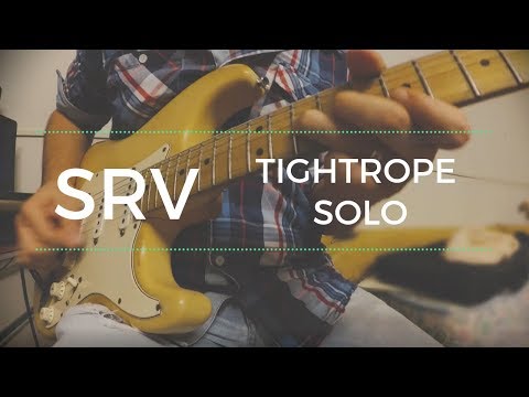SRV -Tightrope- Outro