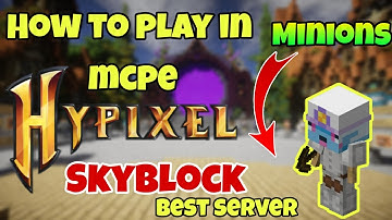 How to play Hypixel Server with minions & PVP on Minecraft PE | Skyblock on Android | 2020 Server🔥🔥