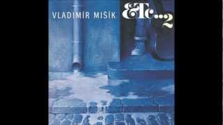 Vladimír Mišík & Etc... - Sladké je žít chords