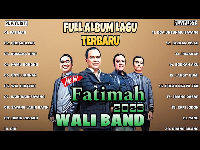 Wali - Fatimah - Qodarullah - Kumaha Aing, Viral TikTok, Full Album Wali Terbaru 2023 (Album) 🎵 class=
