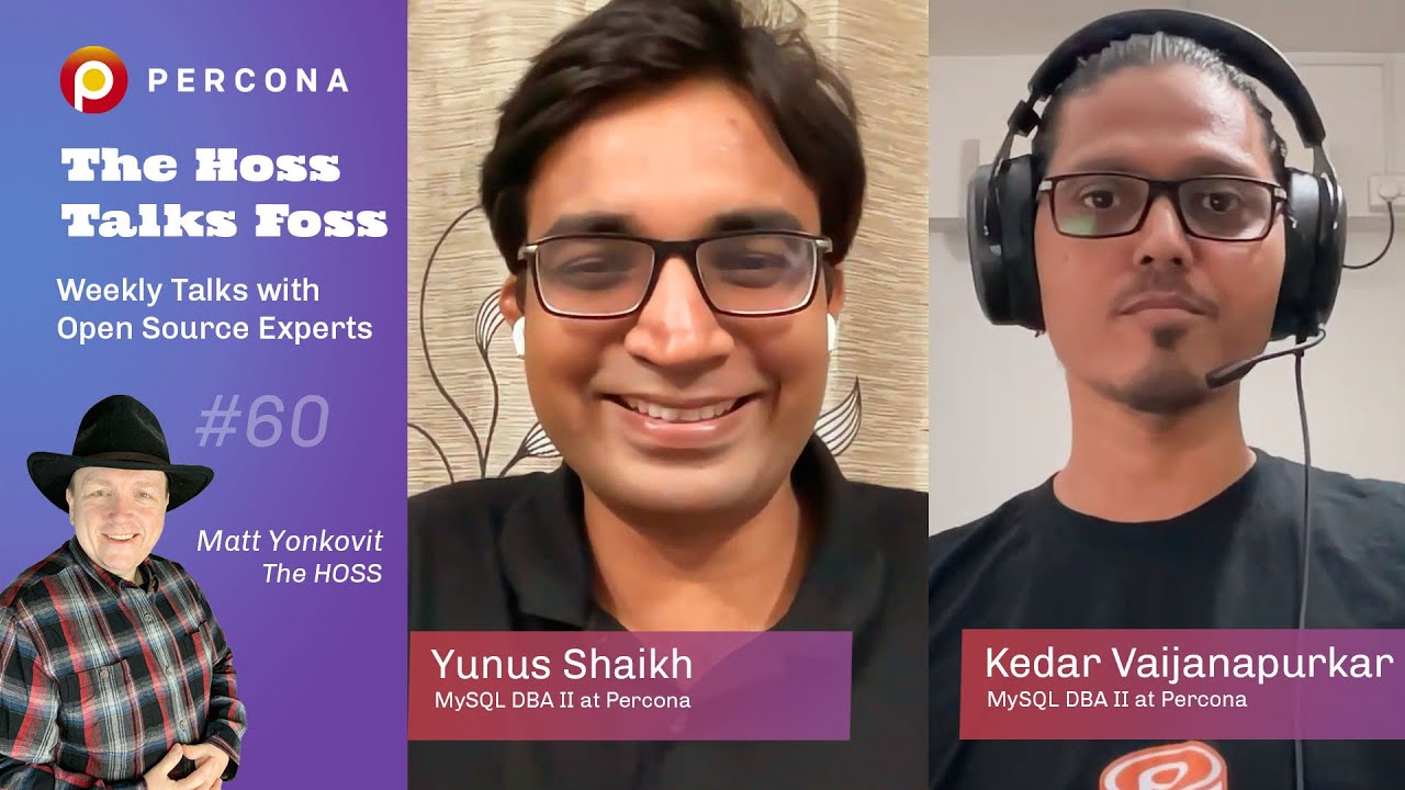 Database Performance, Availability, and Operations – Percona Podcast #60 /W Yunus and Kedar