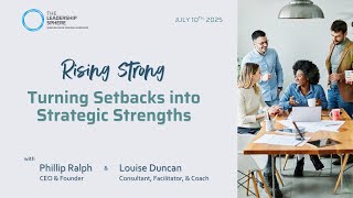 Rising Strong: Turning Setbacks into Strategic Strengths | The Leadership Sphere