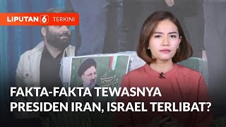 Bagaimana Nasib Iran Setelah Kematian Presiden Ebrahim Raisi? | Liputan 6