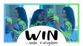 Jada Kingdom- Win (Lyric Video)