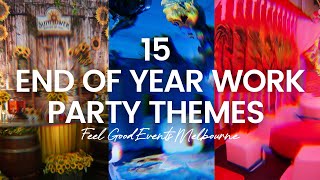 15 End Of Year Work Party Theme Ideas | FEEL GOOD EVENTS